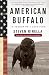 AMERICAN BUFFALO: In Search of a Lost Icon.