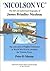 Nicolson V.C.: Full and Authorised Biography of James Brindley Nicolson: The only pilot of Fighter Command in World War II to be awarded the Victoria Cross by Peter D. Mason (1991-08-06)