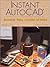 Instant AutoCAD??: Essentials Using AutoCAD LT?? 2000 by Ethier Stephen J. (2000-12-15) Paperback
