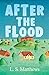 After The Flood by L S Matthews (2008-07-03)