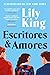 Escritores & Amores by Lily King