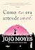 Como Eu Era Antes de Voce (Em Portugues do Brasil) by Jojo Moyes (2013-01-01)