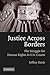 Justice Across Borders: The Struggle for Human Rights in U.S. Courts by Jeffrey Davis (2008-06-02)