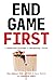 End Game First: A Leadership Strategy for Navigating a Crisis