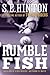 Rumble Fish by S.E. Hinton