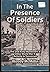 In the Presence of Soldiers, The 2nd Army Maneuvers & Other World War II Activity in Tennessee