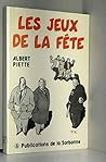 Les jeux de la fête: Rites et comportements festifs en Wallonie (Homme et société) (French Edition)
