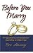 Before You Marry: 101 Questions and Answers on Courtship and Marriage