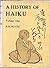 A History of Haiku Volume One