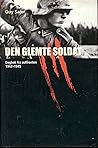 Den Glemte Soldat: Dagbok fra østfronten 1942-1945 Den Glemte Soldat: Dagbok fra østfronten 1942-1945