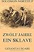 Zw??lf Jahre Ein Sklave: 12 Years A Slave: Gesamtausgabe by Solomon Northup (2015-01-04)