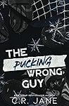 The Pucking Wrong Guy by C.R. Jane