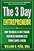 The 3 Day Entrepreneur by W...