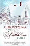 Christmas Comes to Bethlehem, Maine by Lorraine Beatty