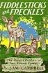 FIDDLESTICKS AND FRECKLES: THE FOREST FROLICS OF TWO FUNNY FAWNS [THE FOREST LIFE SERIES]