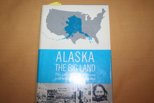 Alaska: The Big Land (Hardcover)