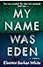 My Name Was Eden