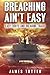 Easy Eights and Breaking Track (Breaching Ain’t Easy! Book 2)