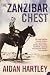 The Zanzibar Chest: a Memoir of Love and War