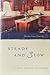 Steady and Slow (The Tales from Grace Chapel Inn Series #45) by Rodgers, Anne Marie (2009) Paperback