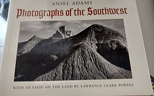 Photographs of the Southwest, by Ansel Adams. With an essay on the land, by Lawrence Clark Powell (Hardcover)