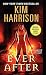 Ever After (Hollows) by Harrison, Kim (2013)