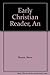 Early Christian Reader, An by Steve Mason (1990-06-02)