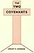 The Two Covenants - Hardback