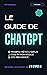 Le Guide COMPLET de ChatGPT...