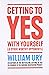 Getting to Yes with Yourself And Other Worthy Opponents