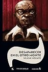 Desaparecer en el otro monte Desaparecer en el otro monte