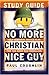 NO MORE CHRISTIAN NICE GUY ...