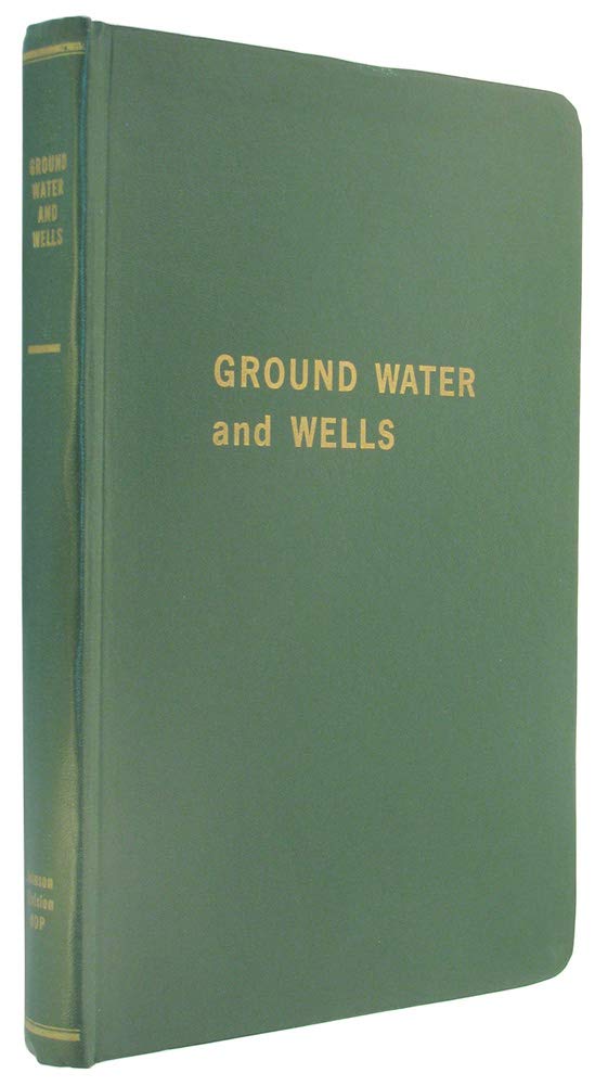Ground Water and Wells : A Reference Book for the Water-Well Industry (Hardcover)