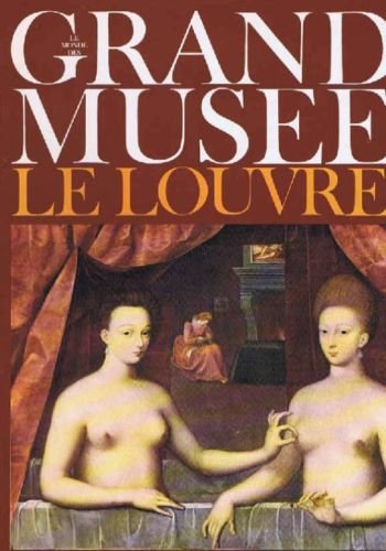 Le Monde des Grands Musees: Le Louvre (2)