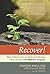 Recover!: Stop Thinking Like an Addict and Reclaim Your Life with The PERFECT Program by Stanton Peele (2014-02-04)