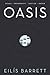 Oasis by Eilis Barrett (2016-03-11)