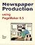 Newspaper Production using PageMaker 6.5 by Gordon Woolf