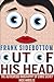 Frank Sidebottom Out of His...