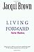 LIVING Forward: New Rules by Jacqui Brown (2015-07-14)