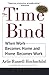 The Time Bind: When Work Becomes Home and Home Becomes Work by Arlie Russell Hochschild(2001-04-01)