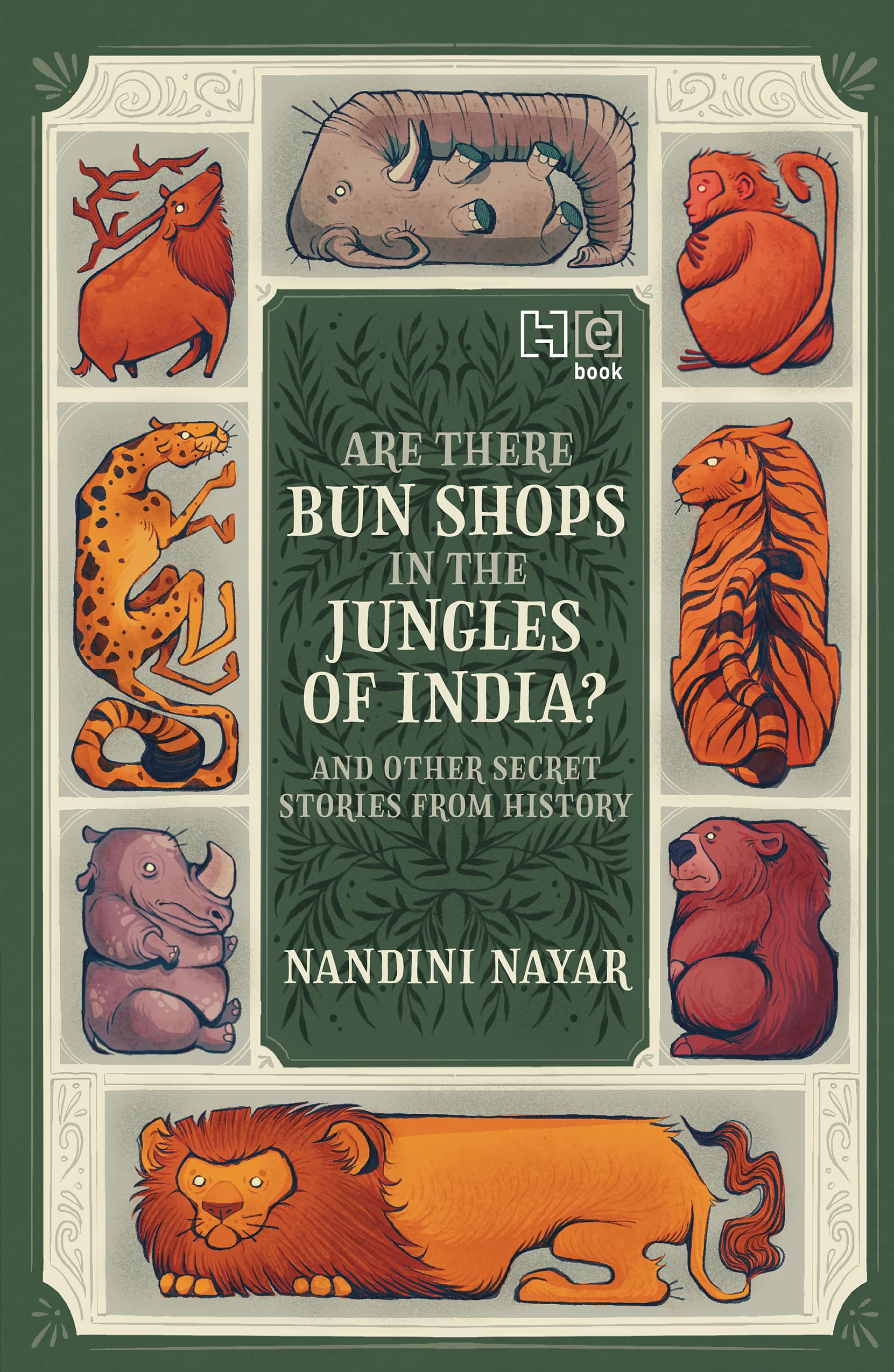 Are There Bun Shops in the Jungles of India? And Other Secret Stories from History (Kindle Edition)