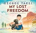My Lost Freedom: A Japanese American World War II Story