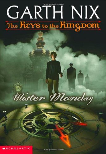 Mister Monday (Keys to the Kingdom, Book 1) [Mass Market Paperback] [2003] 2nd Printing Ed. Garth Nix
