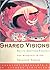 Shared Visions: Native American Painters and Sculptors in the Twentieth Century:2nd (Second) edition