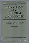 Sad grave of an imperial mongoose