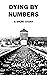 Dying by Numbers