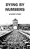 Dying by Numbers Dying by Numbers