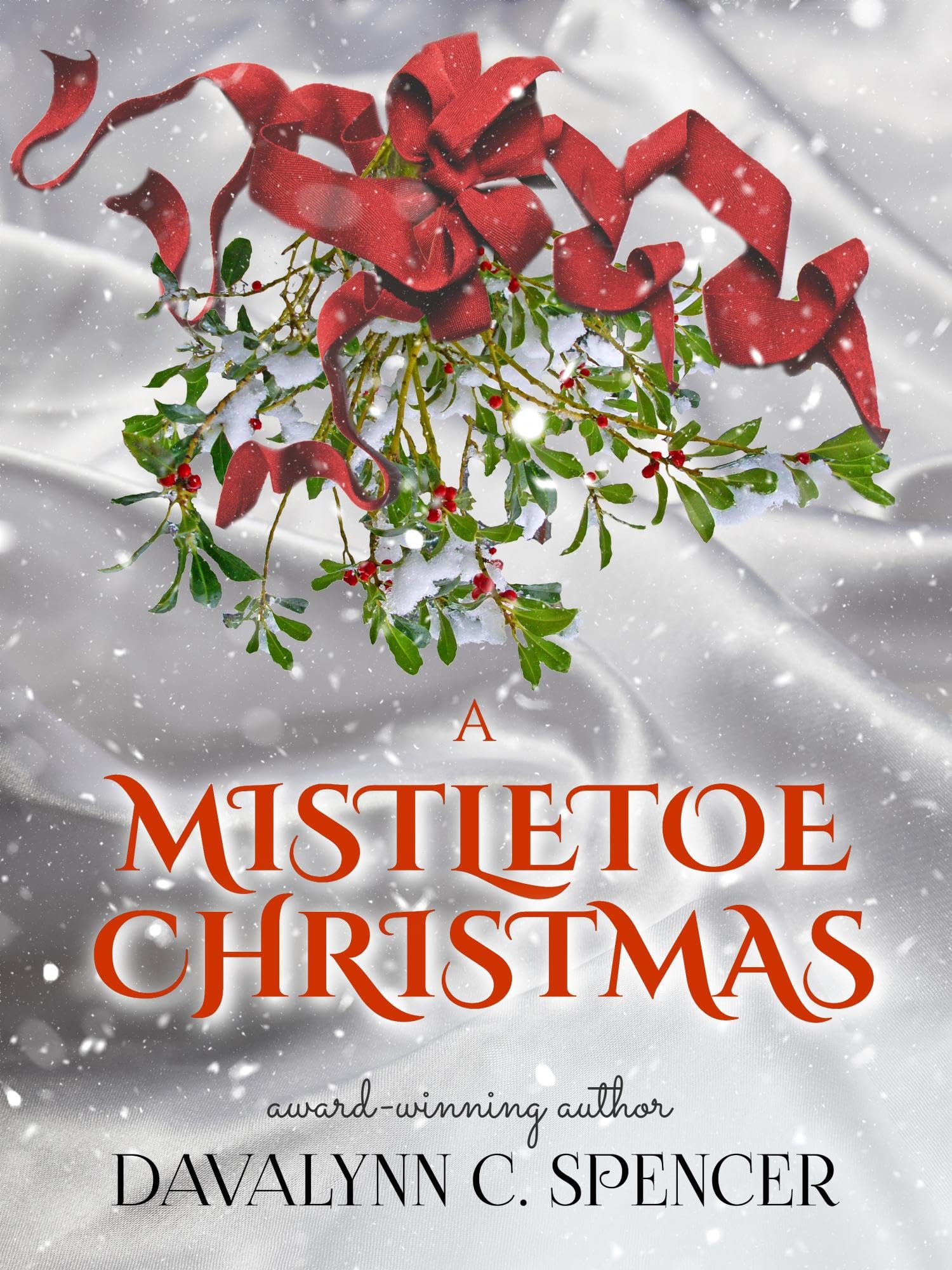 A Mistletoe Christmas (Kindle Edition)