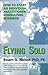 Flying Solo : How to Start an Individual Practitioner Consulting Business by Stuart G. Walesh (2000-07-03)