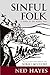 Sinful Folk: A Novel of the Middle Ages by Ned Hayes (January 22, 2014) Paperback